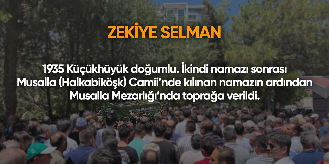 Konya'da bugün vefat edenler | 18 Mayıs 2026 13